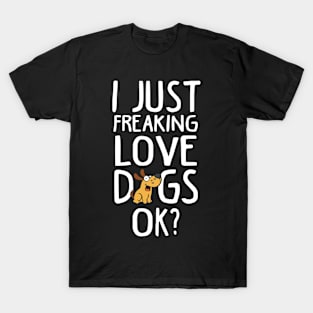 Love Dogs Funny Dog Lover Gift T-Shirt